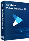 AVCLabs Video Enhancer AI